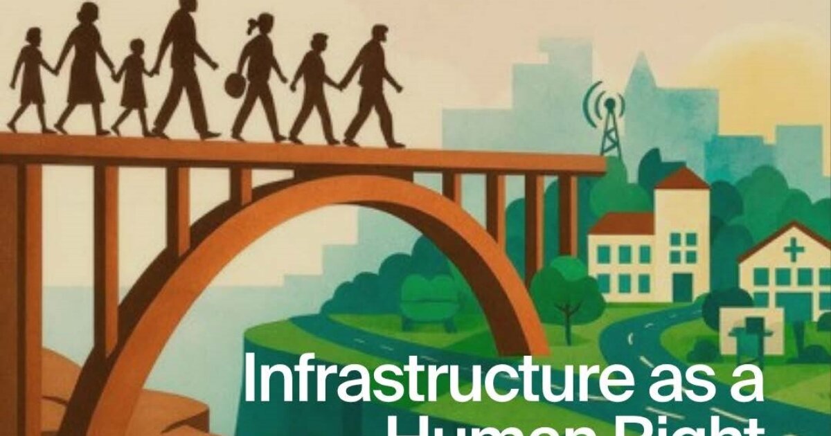 Basic Infrastructure Human Bridge to Impact: Infrastructure as a human right - News - Knight ...